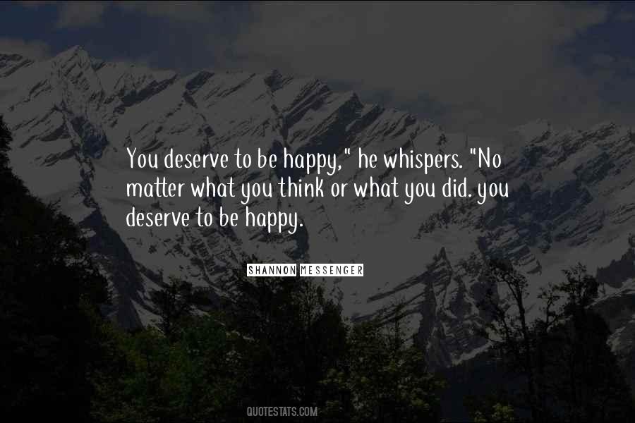 You Deserve To Be Happy Quotes #767856