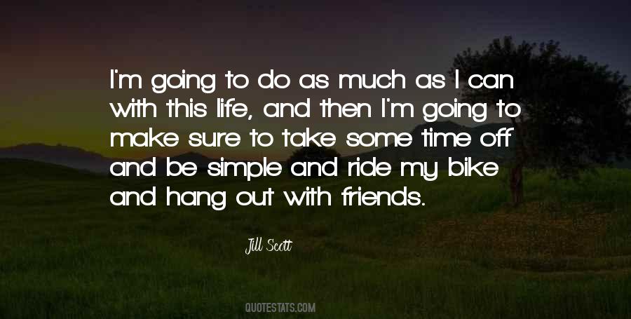 Quotes About Friends And Going Out #1716480