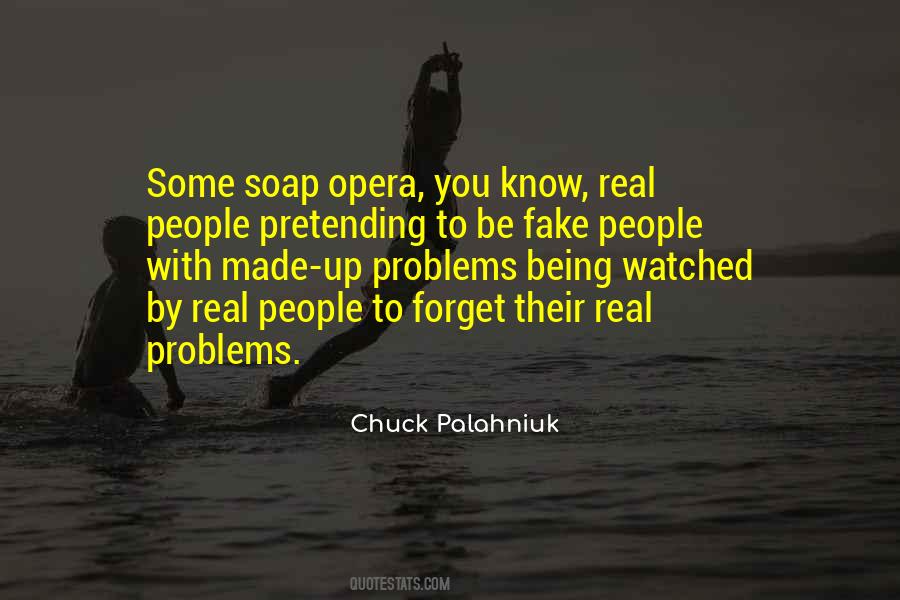 Quotes About Real People And Fake People #803582