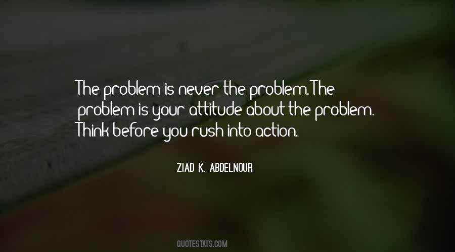 Quotes About Having An Attitude Problem #11809