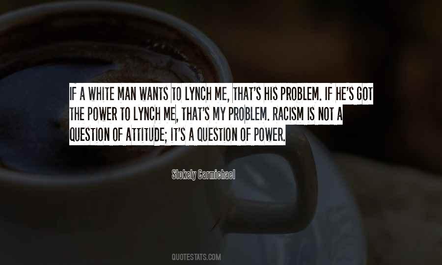 Quotes About Having An Attitude Problem #901397