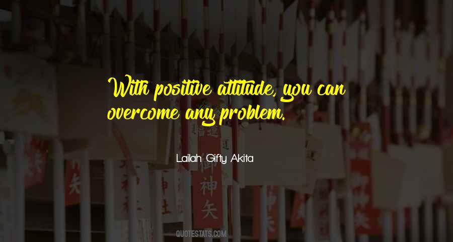 Quotes About Having An Attitude Problem #956600