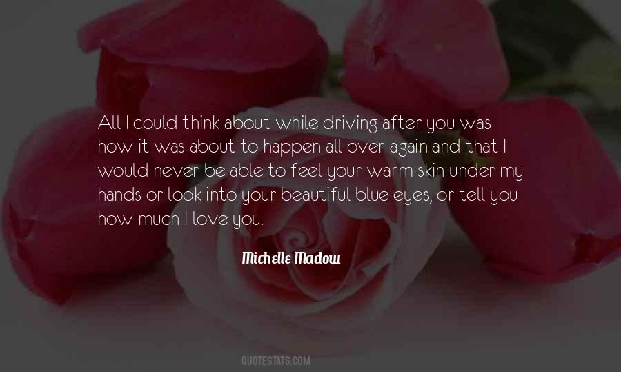 Quotes About How Much I Love You #1054186