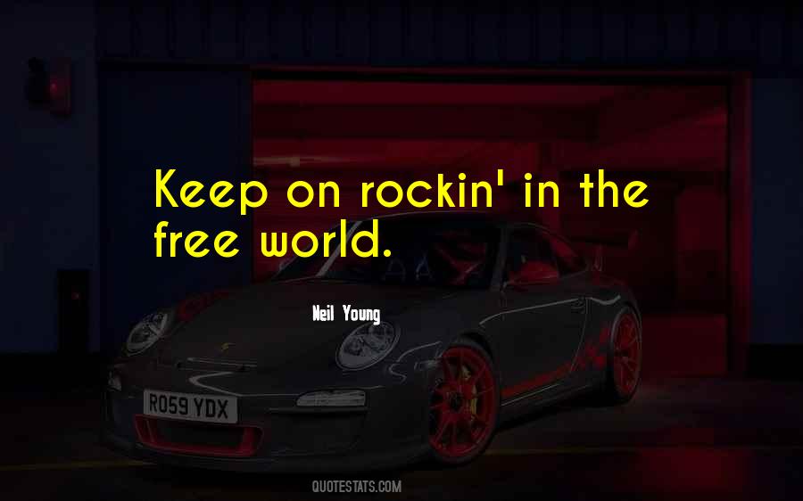 Keep On Rockin Quotes #538598