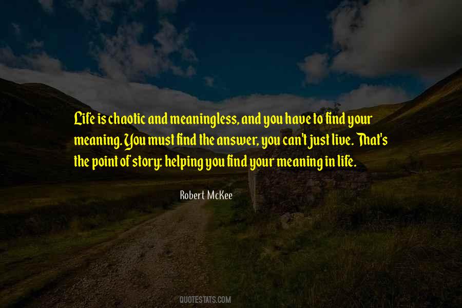 Meaning In Life Quotes #1194926