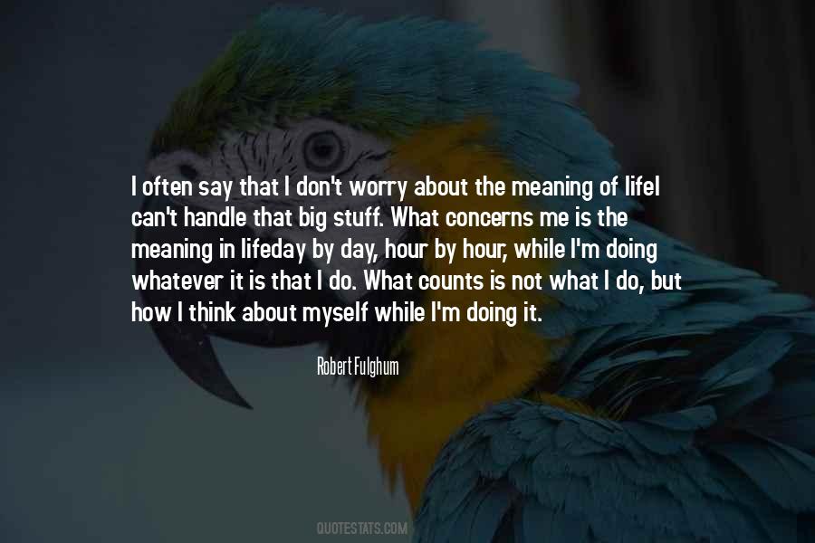 Meaning In Life Quotes #1452955