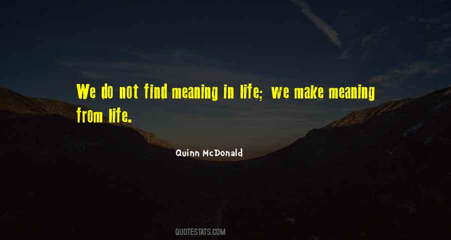 Meaning In Life Quotes #251044