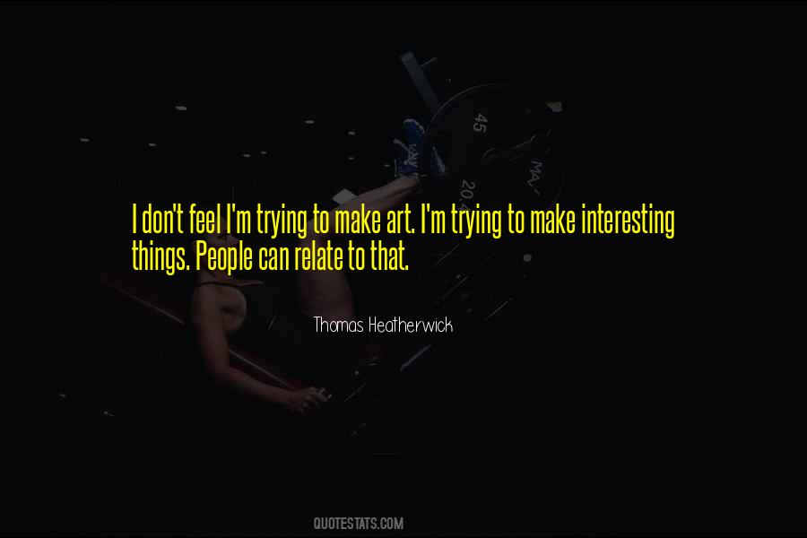 Make Art Quotes #1475353