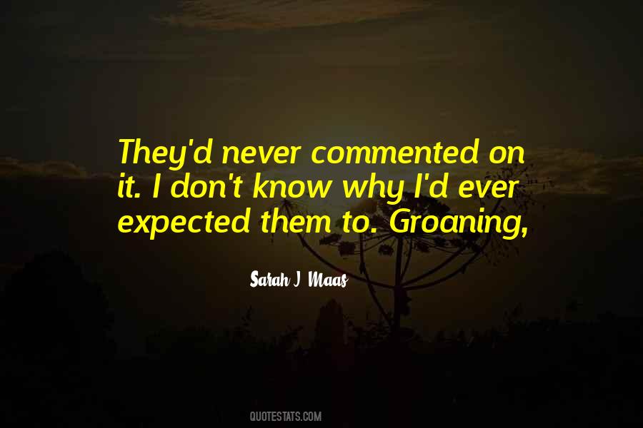 Quotes About Groaning #851699