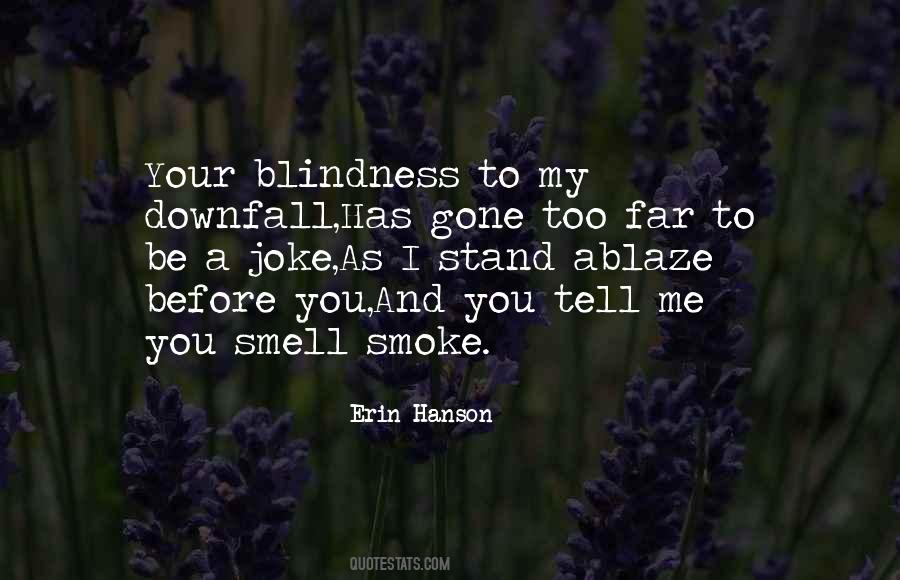 Quotes About Ablaze #1733969