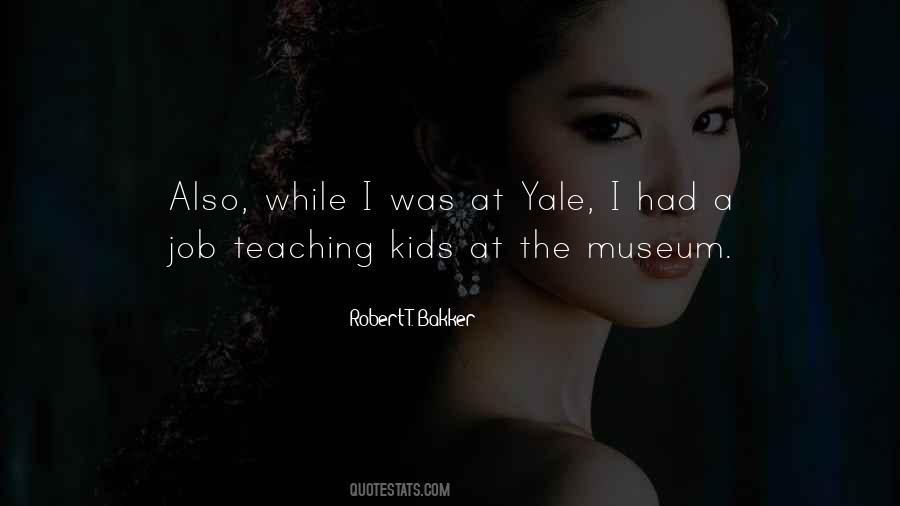 Quotes About The Museum #1451887