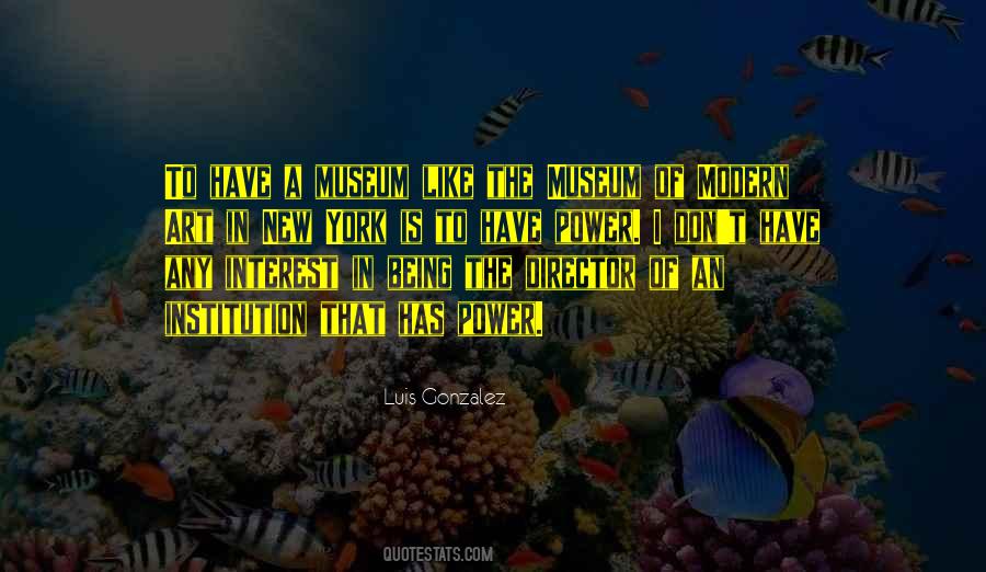 Quotes About The Museum #987326