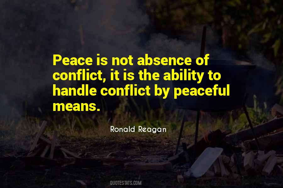 Absence Of Conflict Quotes #1110699