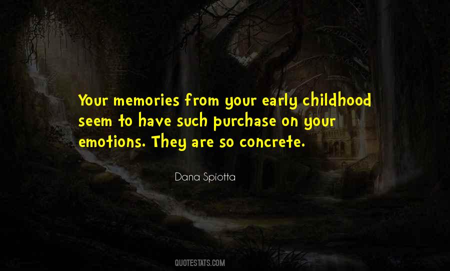 Quotes About Early Childhood Memories #1762523