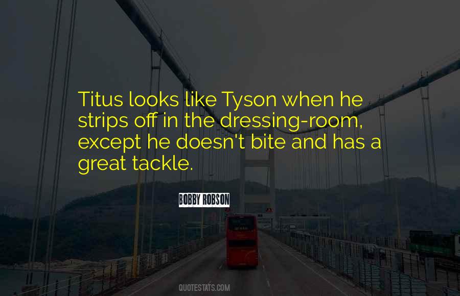 Quotes About Tyson #1391739