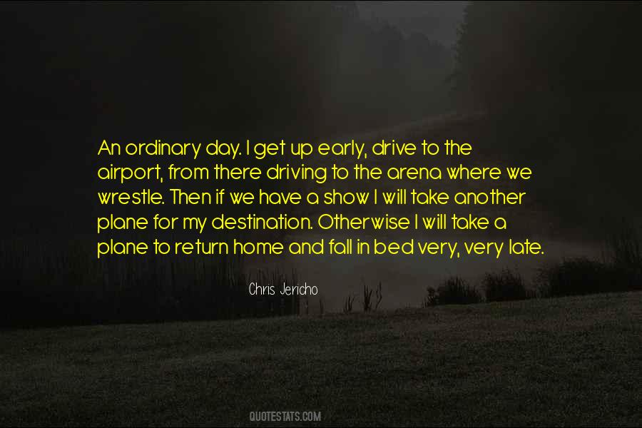 Quotes About Going Home Late #552667