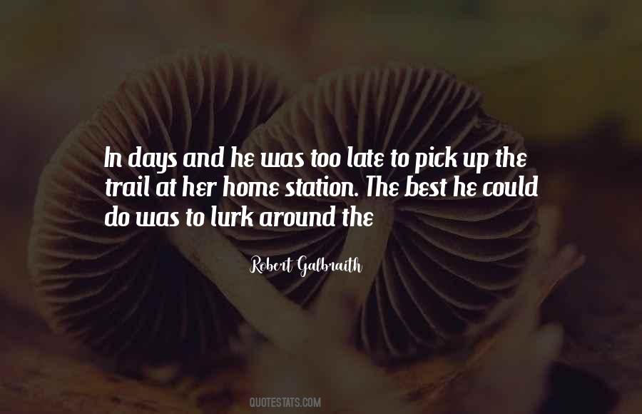 Quotes About Going Home Late #572350