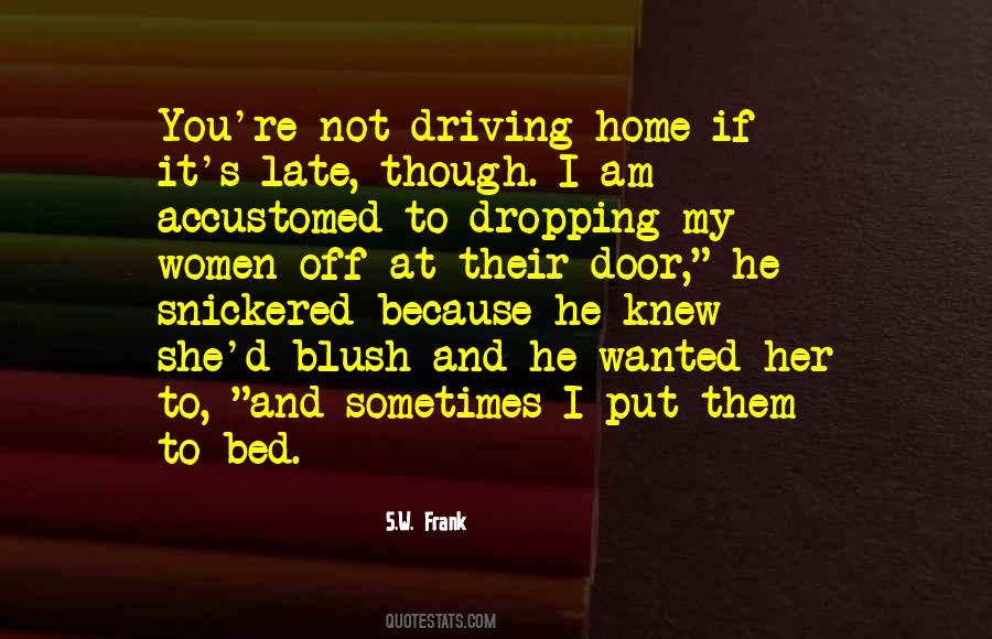 Quotes About Going Home Late #951725