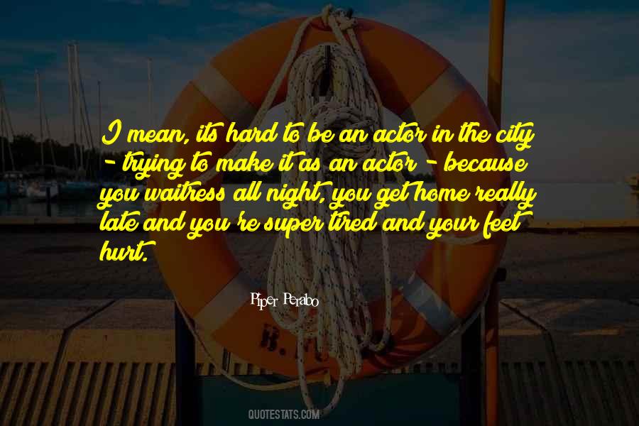 Quotes About Going Home Late #959247
