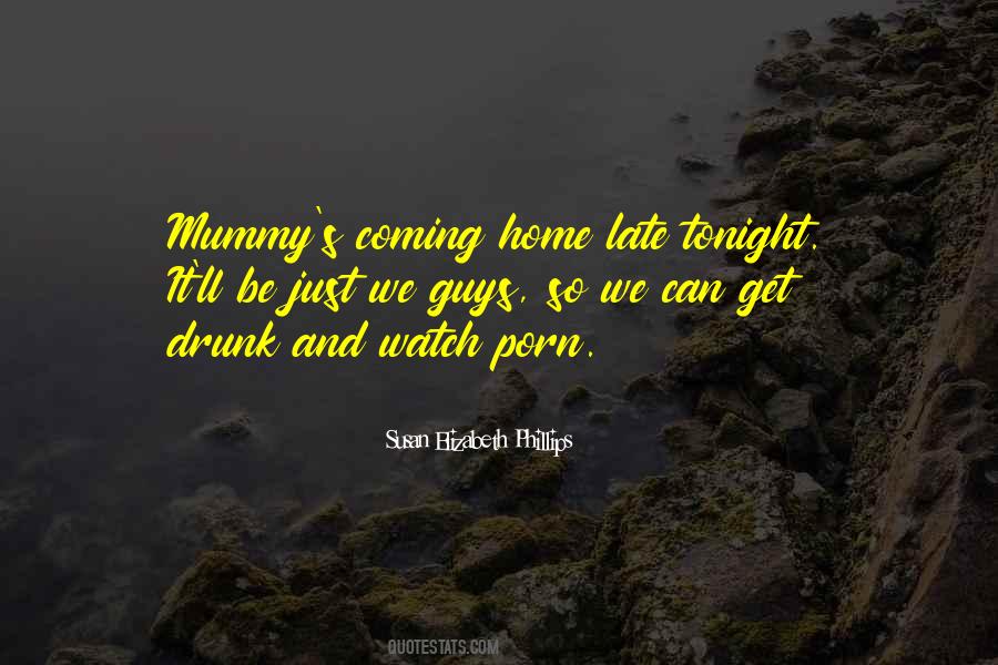 Quotes About Going Home Late #999043