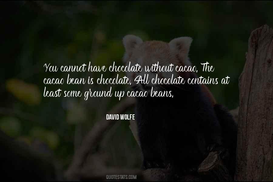 Quotes About Cacao #1277474