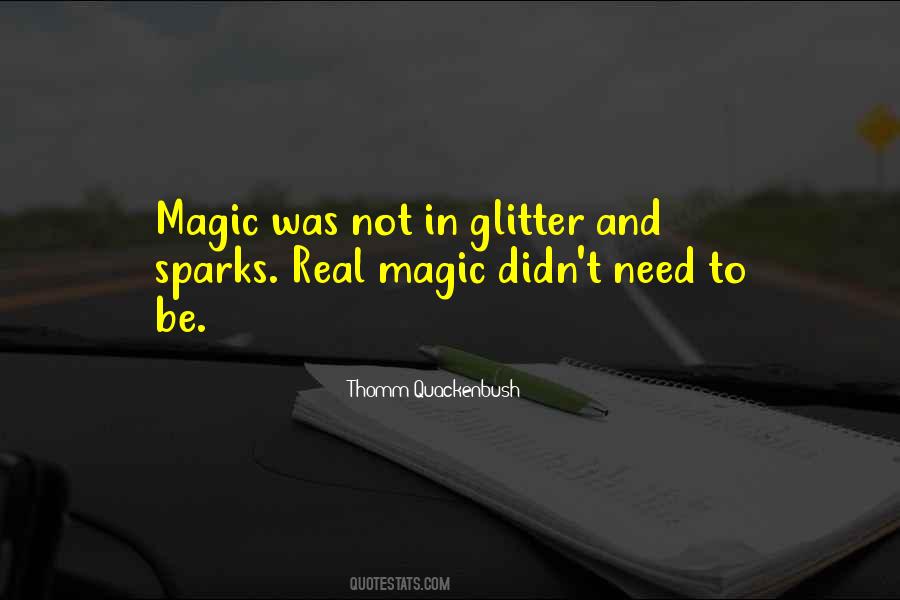 Quotes About Real Magic #432377