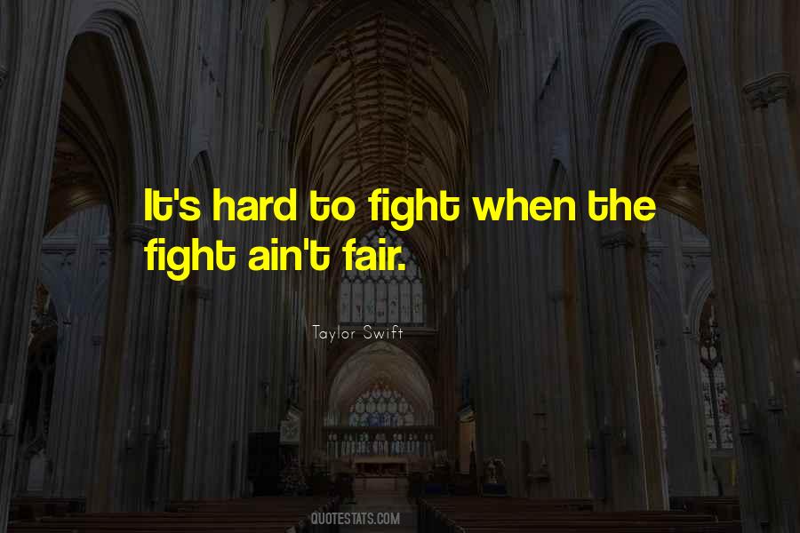 Quotes About Not Fighting Fair #1575847
