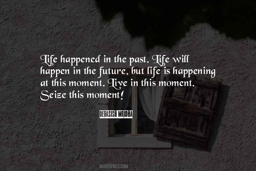 Life At The Moment Quotes #114938