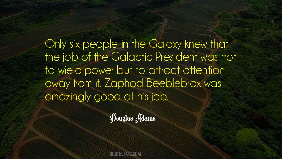 Quotes About Zaphod Beeblebrox #755788