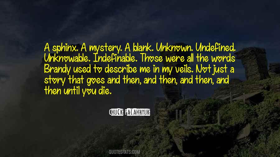 Unknown And Unknowable Quotes #1306567