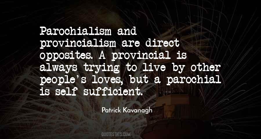Quotes About Parochialism #1313890