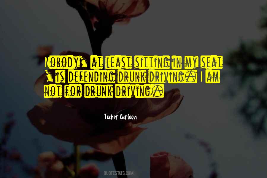 Quotes About Drunk Driving #1786303