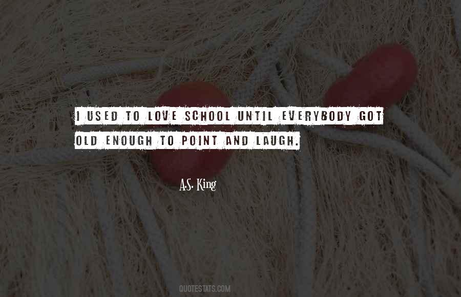 Quotes About School And Love #290322