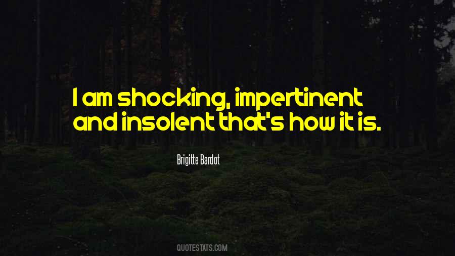 Quotes About Insolent #323579