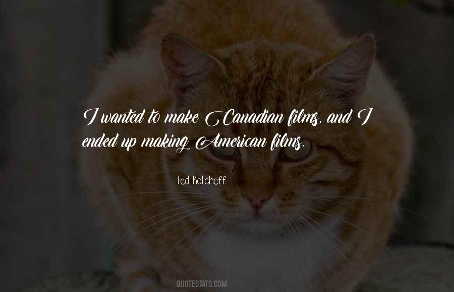 Kotcheff Quotes #173462