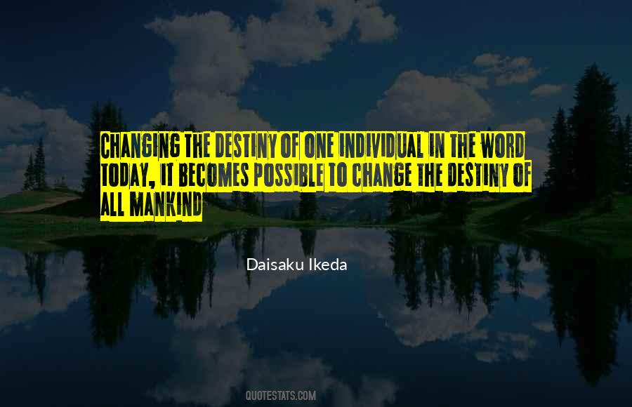 Change Mankind Quotes #1679939