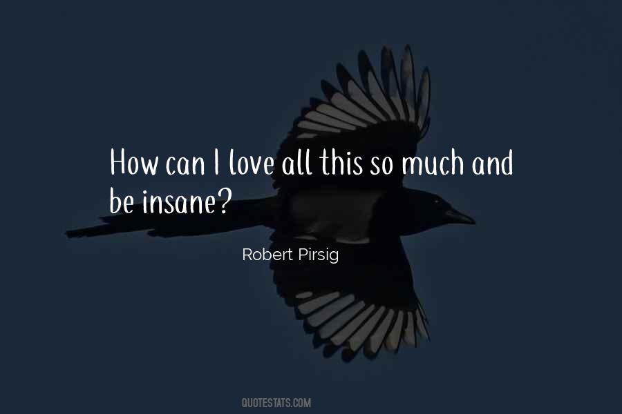 Quotes About Insane Love #17012