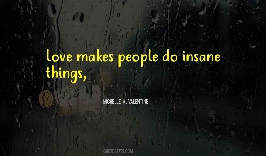 Quotes About Insane Love #258267
