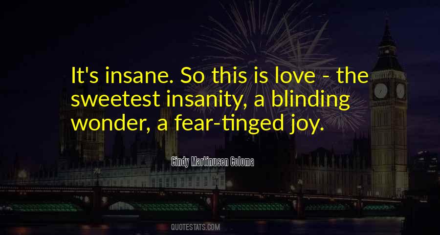 Quotes About Insane Love #865589