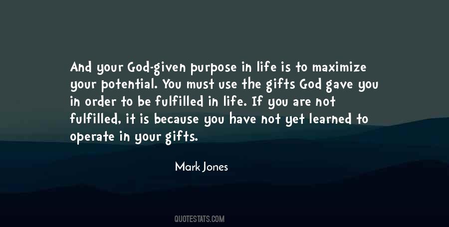 God Given Purpose Quotes #1510478