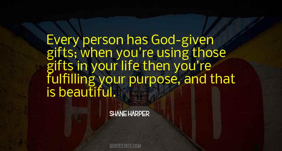 God Given Purpose Quotes #296981