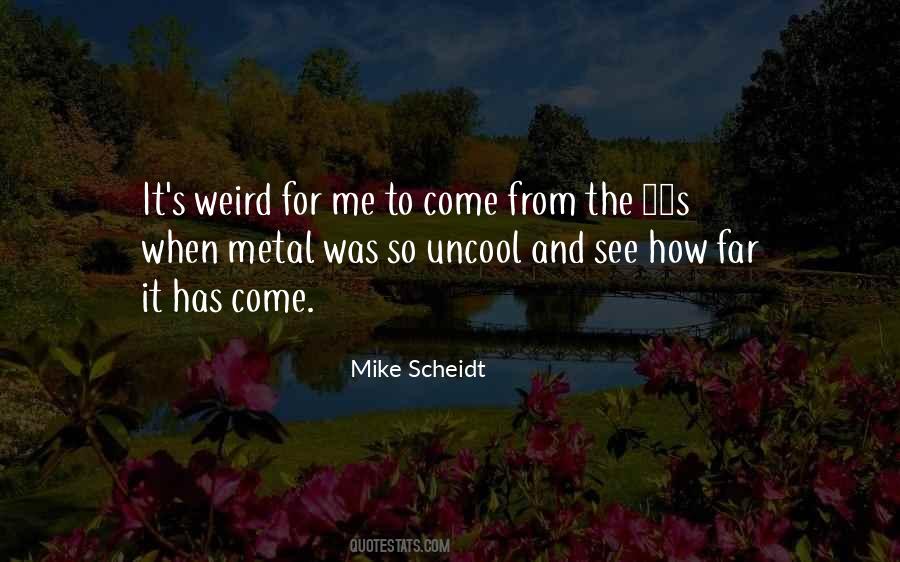 Quotes About Weird Me #94231