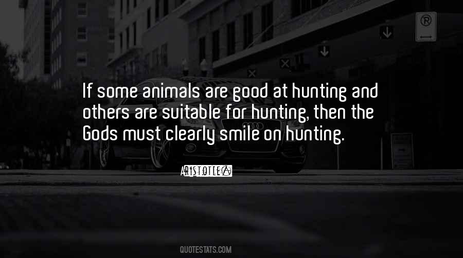 Quotes About Hunting Animals #1077203