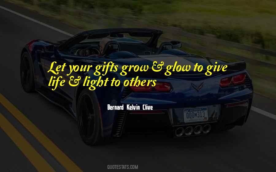 Give Life A Light Quotes #101378