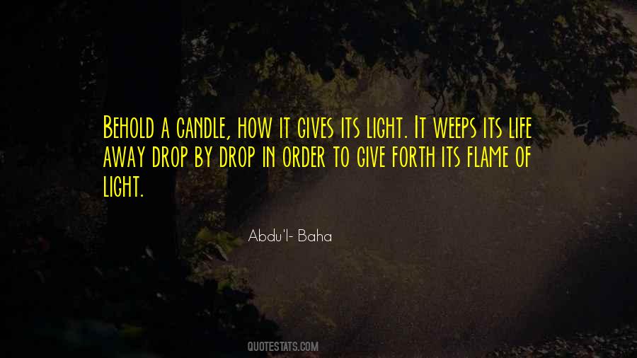 Give Life A Light Quotes #533570