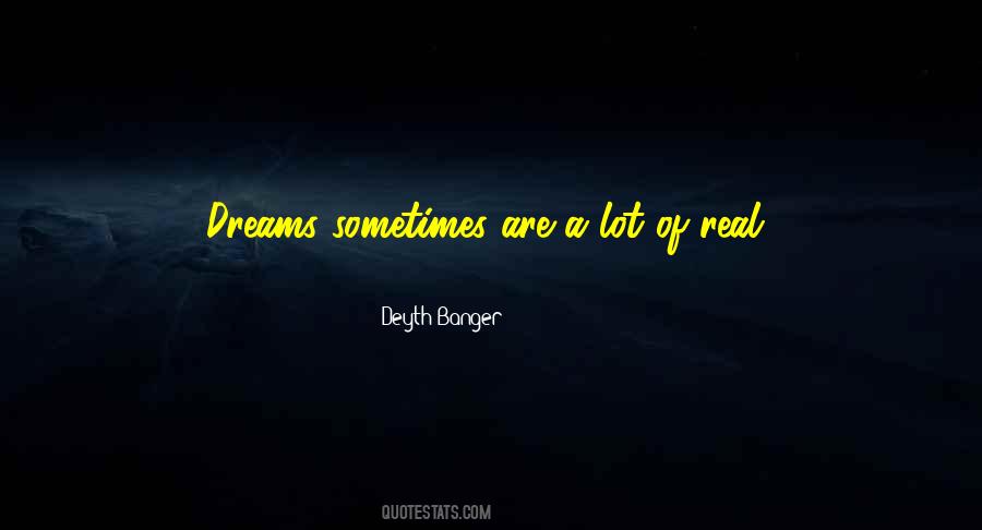 Quotes About Real Dreams #214721