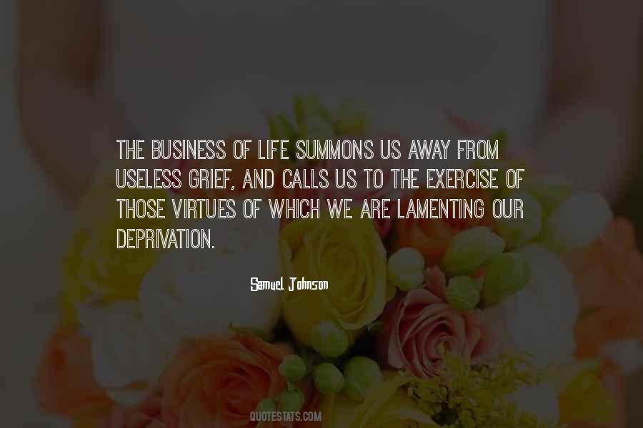 Quotes About The Business Of Life #1530353