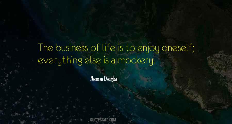 Quotes About The Business Of Life #1604432
