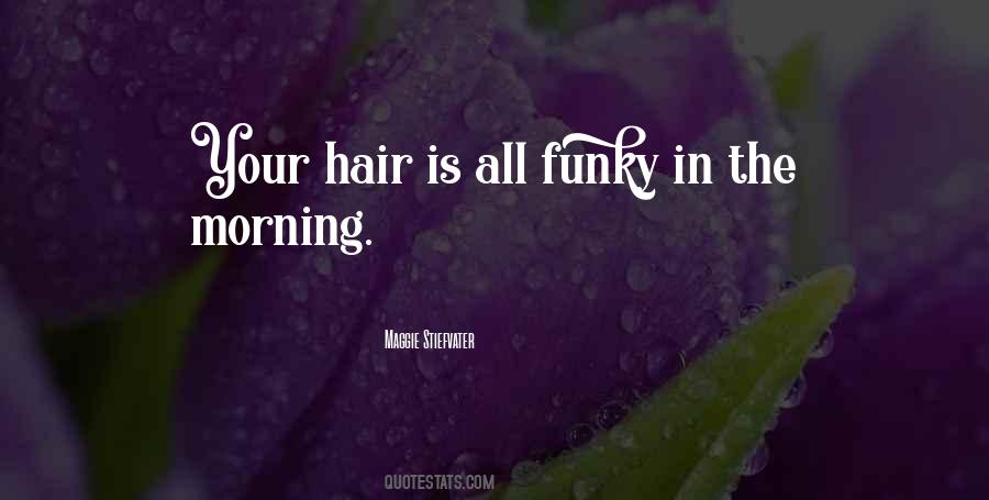 Quotes About The Morning #1849235