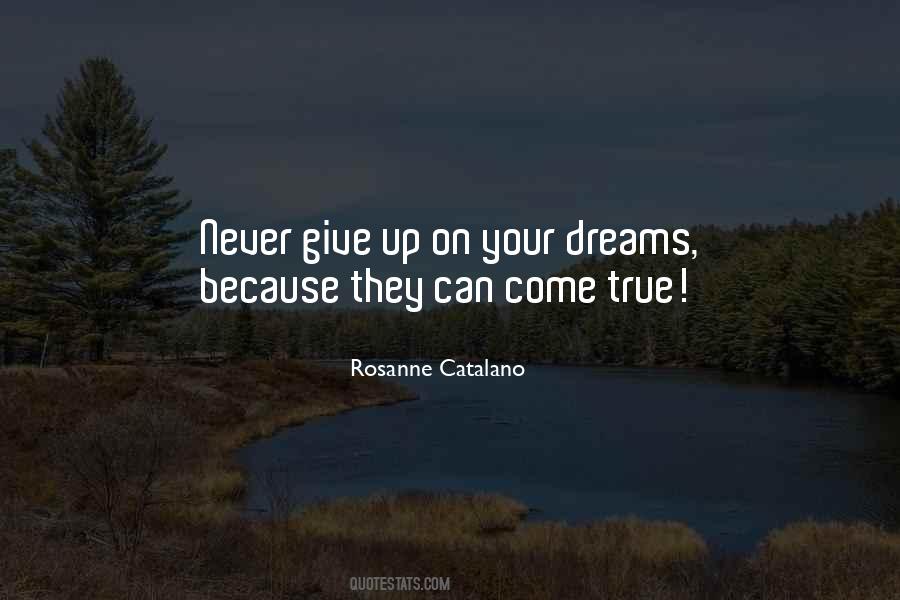Quotes About Your Dreams Coming True #694406